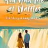 PRE-ORDER - eBook - You Had Me at Waffles: The Story of Emily and Adam (EPUB) - Image 2